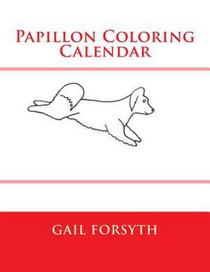 Papillon Coloring Calendar de Gail Forsyth