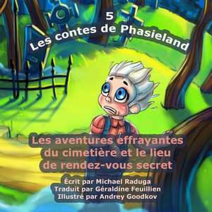 Les Contes de Phasieland - 5 de Michael Raduga