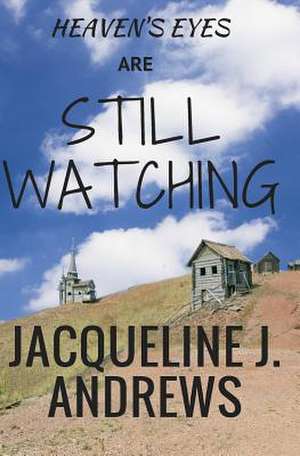 Still Watching de Jacqueline J. Andrews