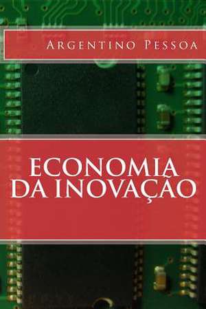 Economia Da Inovacao de Prof Argentino Pessoa