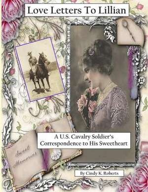 Love Letters to Lillian de Roberts, Cindy K.