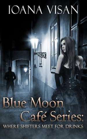 Blue Moon Cafe Series de Ioana Visan