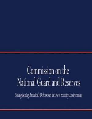 Commission on the National Guard and Reserves de Commission on the National Guard and Res