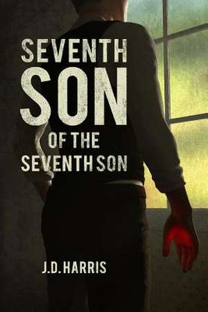 Seventh Son of the Seventh Son de MR J. D. Harris