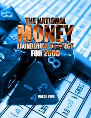 The National Money Laundering Strategy for 2000 de Secretary of the Treasury