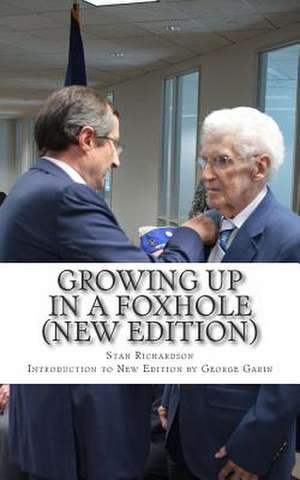 Growing Up in a Foxhole (New Edition) de Stan Richardson