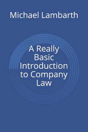 A Really Basic Introduction to Company Law de Michael Lambarth