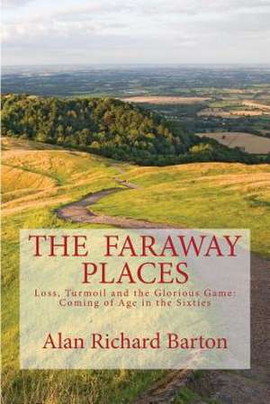 The Faraway Places de Alan Richard Barton