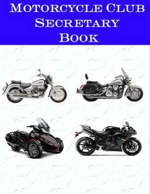 Motorcycle Club Secretary Book de Kennedy Achille