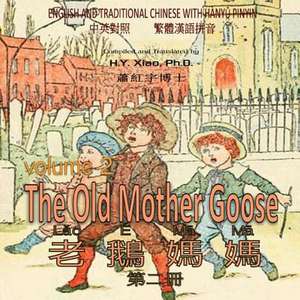 The Old Mother Goose, Volume 2 (Traditional Chinese) de H. y. Xiao Phd