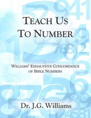 Teach Us to Number - English de Dr Jg Williams