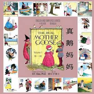 The Real Mother Goose, Volume 1 (Simplified Chinese) de H. y. Xiao Phd