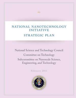 National Nanotechnology Initiative de National Science and Technology Council