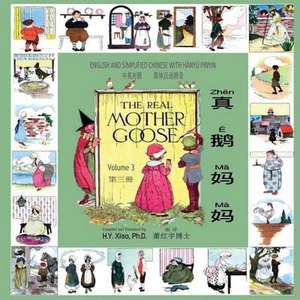 The Real Mother Goose, Volume 3 (Simplified Chinese) de H. y. Xiao Phd