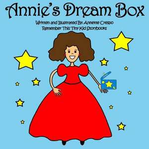 Annie's Dream Box de Annette Crespo