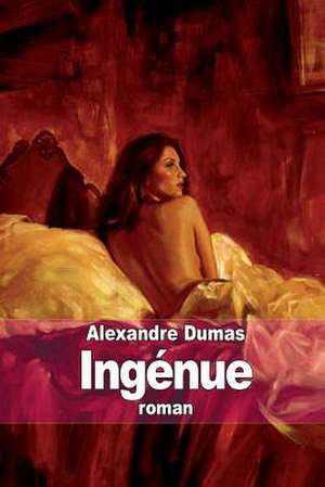 Ingenue de Dumas Alexandre