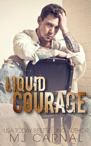 Liquid Courage de Mj Carnal