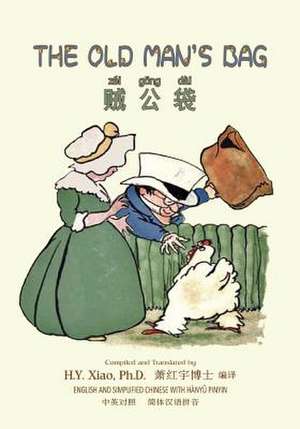 The Old Man's Bag (Simplified Chinese) de H. y. Xiao Phd