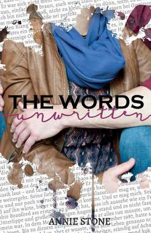 The Words Unwritten de Annie Stone