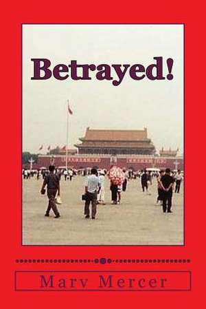 Betrayed! de Marv Mercer