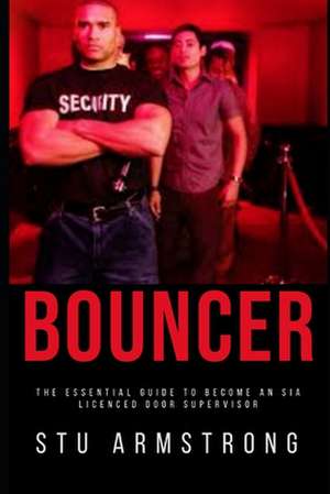 So, You Want to Be a Bouncer? de Stu Armstrong