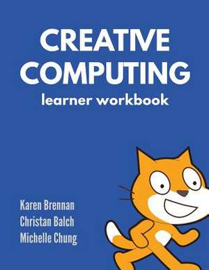 Creative Computing - Learner Workbook de Karen Brennan