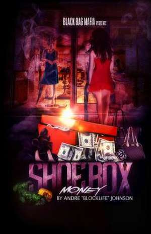 Shoebox Money de Andre Blocklife Johnson