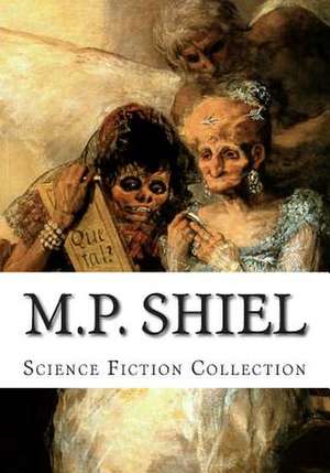 M.P. Shiel, Science Fiction Collection de M. P. Shiel