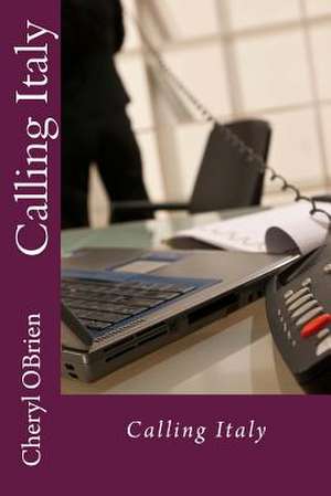 Calling Italy de Cheryl Obrien