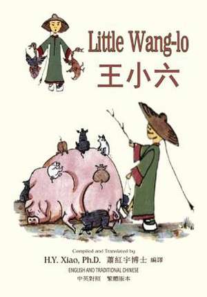 Little Wang-Lo (Traditional Chinese) de H. y. Xiao Phd