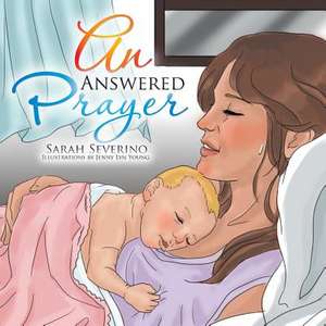 An Answered Prayer de Sarah Severino