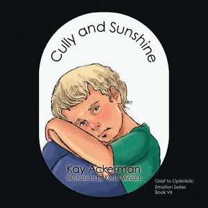 Cully and Sunshine de Kay Ackerman