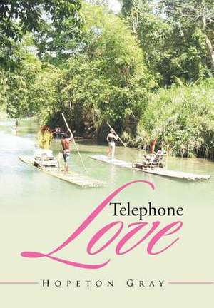 Telephone Love de Hopeton Gray