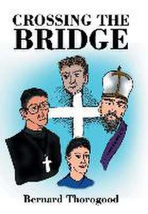 Crossing the Bridge de Bernard Thorogood