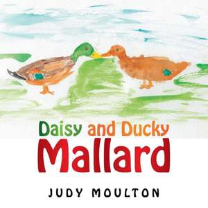 Daisy and Ducky Mallard de Judy Moulton