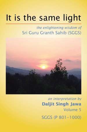 It Is The Same Light de Daljit Singh Jawa