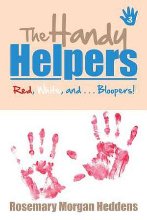 The Handy Helpers de Rosemary Morgan Heddens