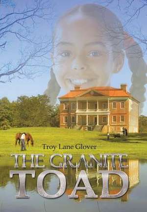 The Granite Toad de Troy Lane Glover