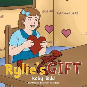 Rylie's Gift de Koby Todd