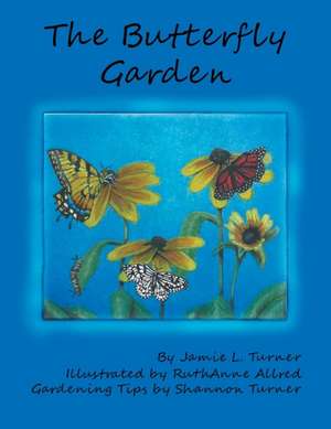 The Butterfly Garden de Jamie Turner