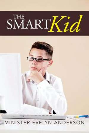 The Smart Kid de Evelyn Anderson