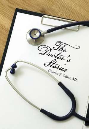 The Doctor's Stories de Charles T. Chase MD