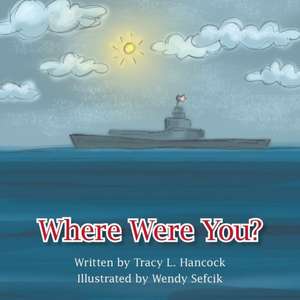 Where Were You? de Tracy L. Hancock