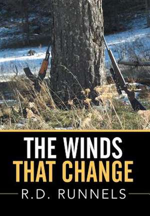 The Winds That Change de R. D. Runnels