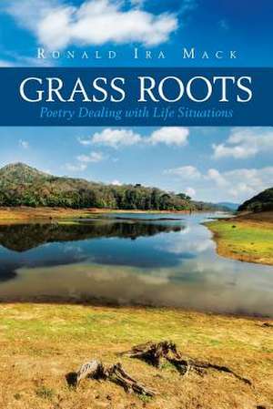 Grass Roots de Ronald Ira Mack