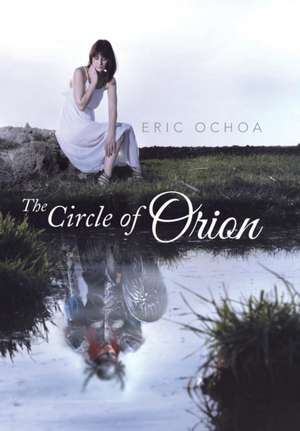 The Circle of Orion de Eric Ochoa