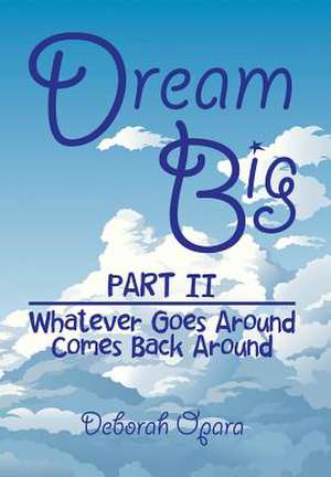 Dream Big de Deborah Opara