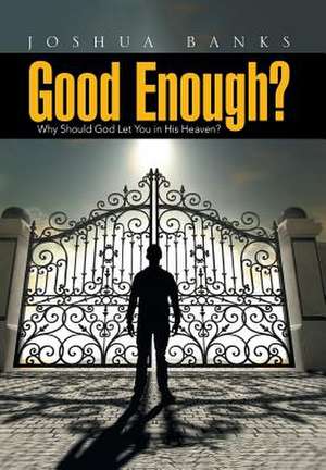 Good Enough? de Joshua Banks