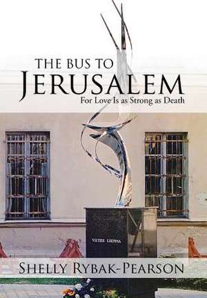 The Bus to Jerusalem de Shelly Rybak-Pearson