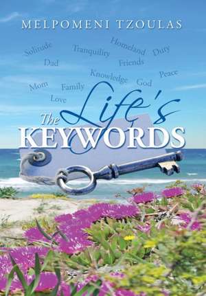 The Life's Keywords de Melpomeni Tzoulas